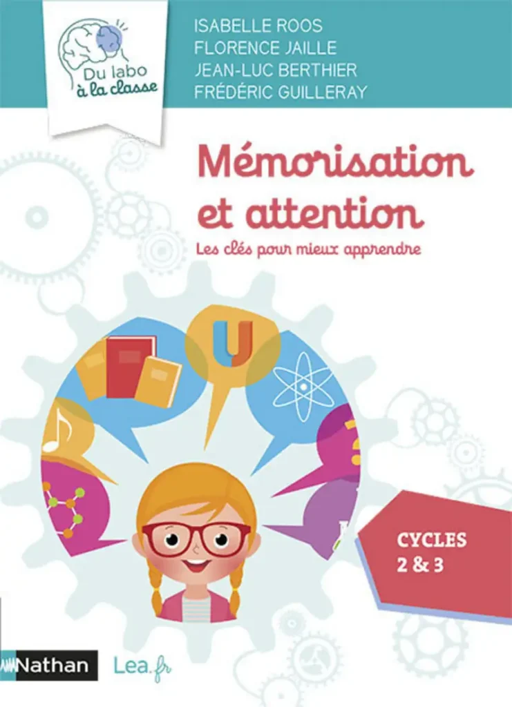 memorisation et attention les cles pour mieux apprendre cycles 2 et 3 cp ce1 ce2 cm1 cm2 livre de pedagogie dispositif teste en classe 9782091254364 (1)